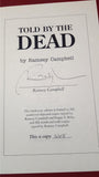 Ramsey Campbell - Told By The Dead, PS Publishing, 2003, First Edition, Signed, Limited