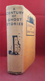 Anthology - A Century Of Ghost Stories, Hutchinson, No date