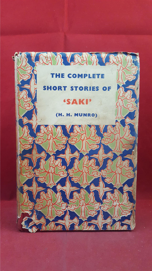 H H Munro - The Complete Short Stories Of 'Saki', John Lane, 1953
