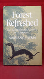 Norman E Hickin - Forest Refreshed Autobiographical Notes, Hutchinson, 1965, Signed