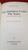 Lance Salway - The Darkness Under The Stairs, Lutterworth Press, 1988, Signed