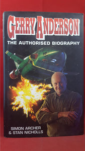 Simon Archer & Stan Nicholls - Gerry Anderson The Authorised Biography, Legend, 1996