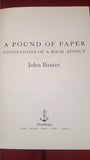 John Baxter - A Pound Of Paper, Confessions of a Book Addict, Doubleday, 2002