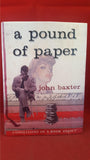 John Baxter - A Pound Of Paper, Confessions of a Book Addict, Doubleday, 2002