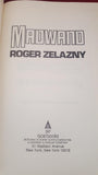 Roger Zelazny - Madwand, Ace Books, 1981