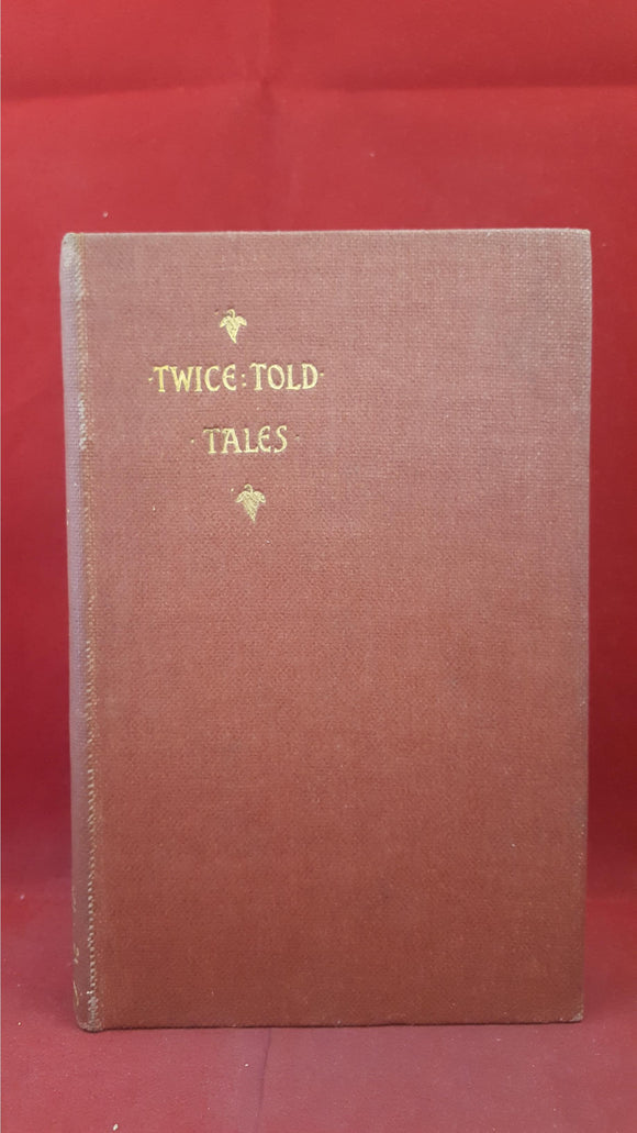Nathaniel Hawthorne - Twice-Told Tales, Walter Scott Limited