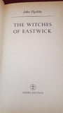 John Updike - The Witches Of Eastwick, Andre Deutsch, 1984, First Trade Edition
