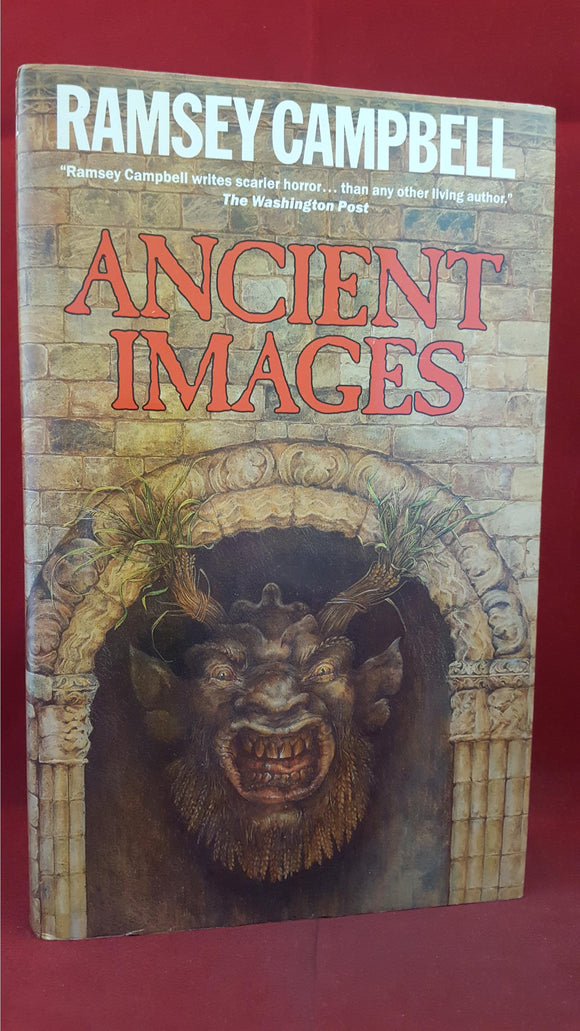Ramsey Campbell - Ancient Images, Legend Century, 1989, First Edition, Inscribed, Signed