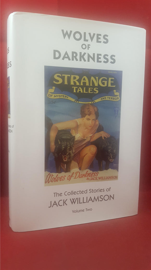 Jack Williamson - Wolves Of Darkness, Volume Two, Haffner Press, 1999, First Edition