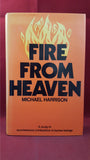 Michael Harrison - Fire From Heaven, Sidgwick & Jackson, 1976, First GB Edition