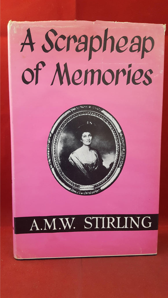 M W Stirling - A Scrapheap Of Memories, Macmillan, 1960, First Edition