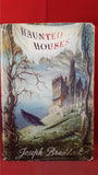 Joseph Braddock - Haunted Houses, B T Batsford, 1956