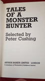 Peter Cushing - Tales Of A Monster Hunter, Arthur Barker, 1977