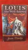 Jean Plaidy - Louis The Well-Beloved, Robert Hale, 1959, First Edition