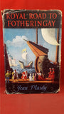 Jean Plaidy - Royal Road To Fotheringay, Robert Hale, 1955, First Edition