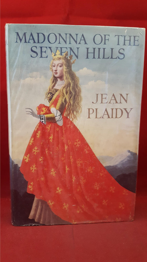 Jean Plaidy - Madonna Of The Seven Hills, Robert Hale, 1958, First Edition