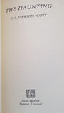 C A Dawson Scott - The Haunting, Tabb House, 1985, Review copy