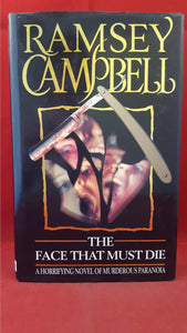 Ramsey Campbell - The Face That Must Die, Macdonald, 1991, First GB Edition, Signed