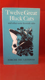 Sorche Nic Leodhas - Twelve Great Black Cats & eerie Scottish tales, Bodley Head, 1975