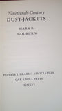 Mark R Godburn - Nineteenth-Century Dust-Jackets, Oak Knoll Press, 2016, Limited