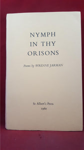 Wrenne Jarman - Nymph In Thy Orisons, St Albert's, 1960, John Gawsworth's PC? 78/250