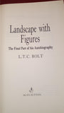 L T C Rolt - Landscape with Figures, Alan Sutton, 1992, First Edition