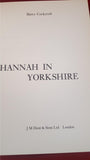 Barry Cockcroft - Hannah in Yorkshire, J M Dent, 1975