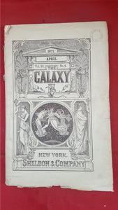The Galaxy Volume 23 Number 4 Whole Number 144 April 1877