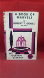 Rupert T Gould - A Book Of Marvels, Methuen, 1937, Signed