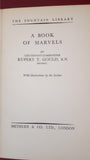Rupert T Gould - A Book Of Marvels, Methuen, 1937, Signed