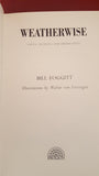Bill Foggitt - Weatherwise, Pavillion Books, 1992, First GB Edition, Signed