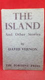 David Vernon - The Island And Other Stories, Fortune Press, 1951, First Edition