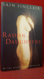 Iain Sinclair - Radon Daughters, Jonathan Cape, 1994, First Edition