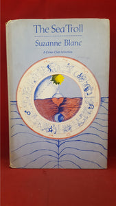 Suzanne Blanc - The Sea Troll, The Crime Club, Doubleday, 1969, First Edition
