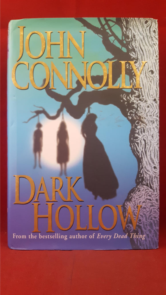 John Connolly - Dark Hollow, Hodder & Stoughton, 2000, First Edition