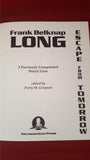 Frank Belknap Long - Escape From Tomorrow, Necronomicon Press, 1995, First Printing