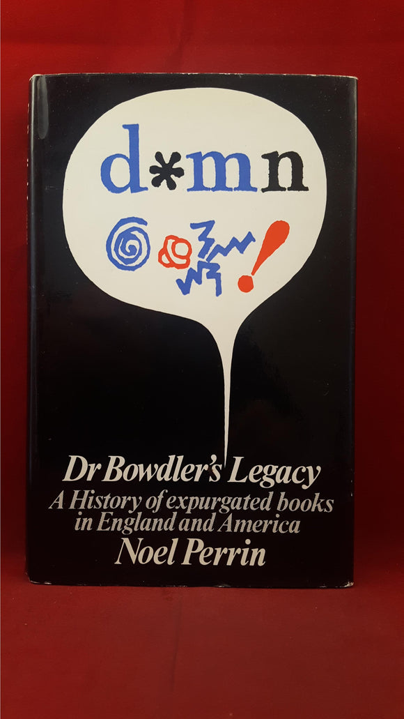 Noel Perrin - Dr Bowdler's Legacy, MacMillan, 1970, First UK Edition