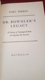 Noel Perrin - Dr Bowdler's Legacy, MacMillan, 1970, First UK Edition