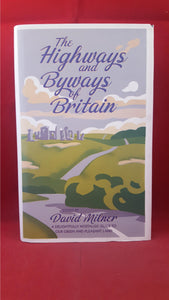 David Milner - The Highways and Byways of Britain, Macmillan, 2008