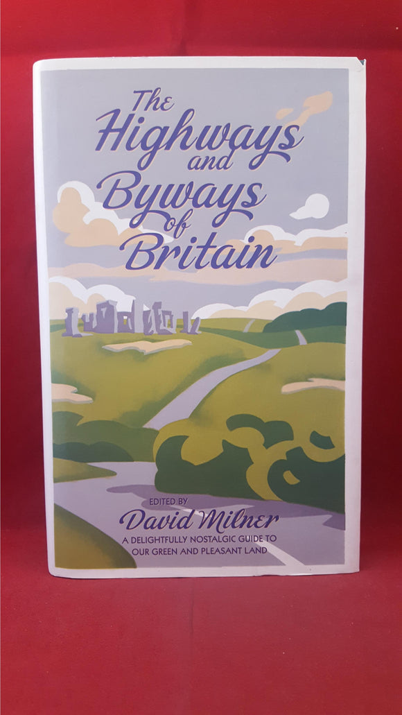 David Milner - The Highways and Byways of Britain, Macmillan, 2008