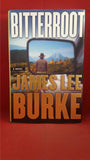 James Lee Burke - Bitterroot, Simon & Schuster, 2001, First US Edition