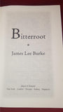 James Lee Burke - Bitterroot, Simon & Schuster, 2001, First US Edition