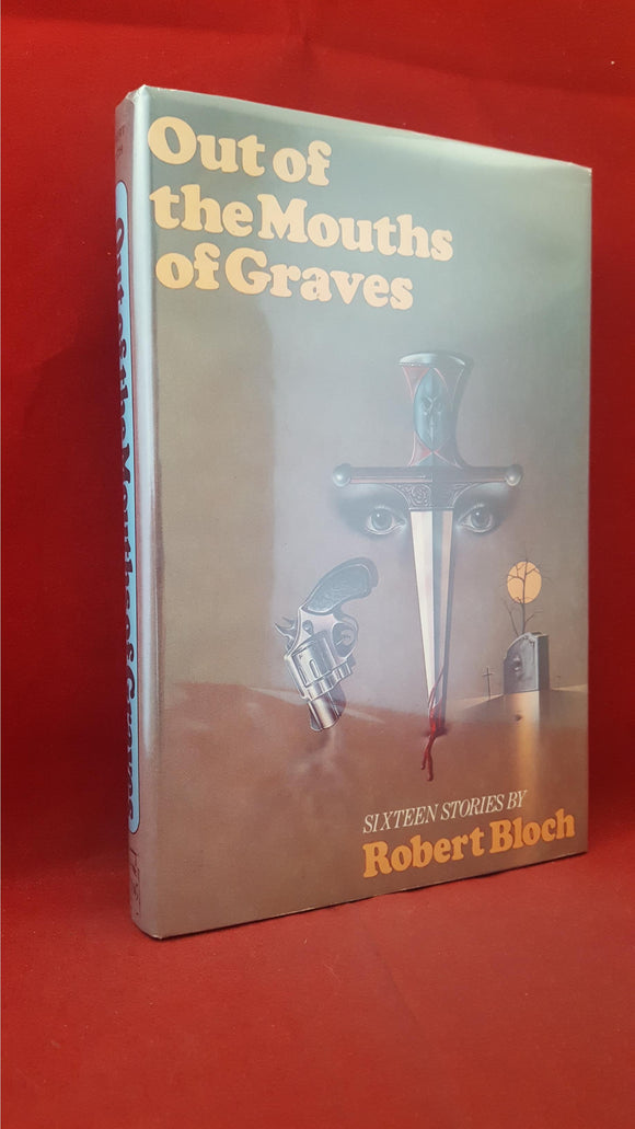 Robert Bloch - Out of the Mouths of Graves, The Mysterious Press, 1979, First Edition