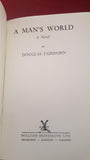 Douglas Fairbairn - A Man's World, Heinemann, 1956