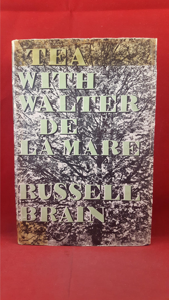 Russell Brain - Tea With Walter De La Mare, Faber and Faber, 1957, First Edition