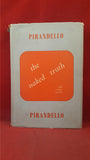 Luigi Pirandello - The Naked Truth, The Bodley Head, 1947
