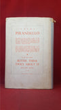 Luigi Pirandello - The Naked Truth, The Bodley Head, 1947