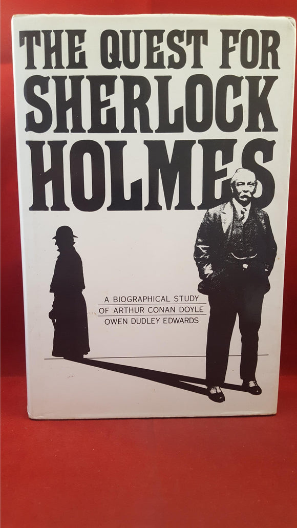 Owen Dudley Edwards - The Quest For Sherlock Holmes, Mainstream, 1983
