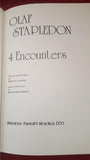 Olaf Stapledon - 4 Encounters, Bran's Head Books, 1976, First Edition