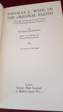 Wilfred Partington - Thomas J Wise In The Original Cloth, Robert Hale, 1946, 1st Edition